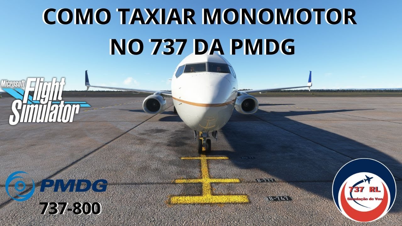✈✅ [2023] Como taxiar monomotor o 737 da PMDG