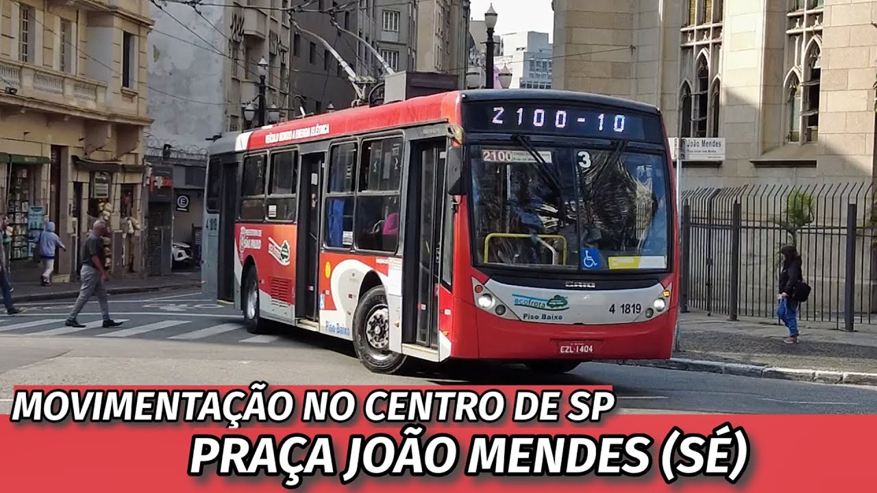 MOVIMENTAÇÃO DE ÔNIBUS | PRAÇA JOÃO MENDES com ELÉTRICOS E TRÓLEBUS!