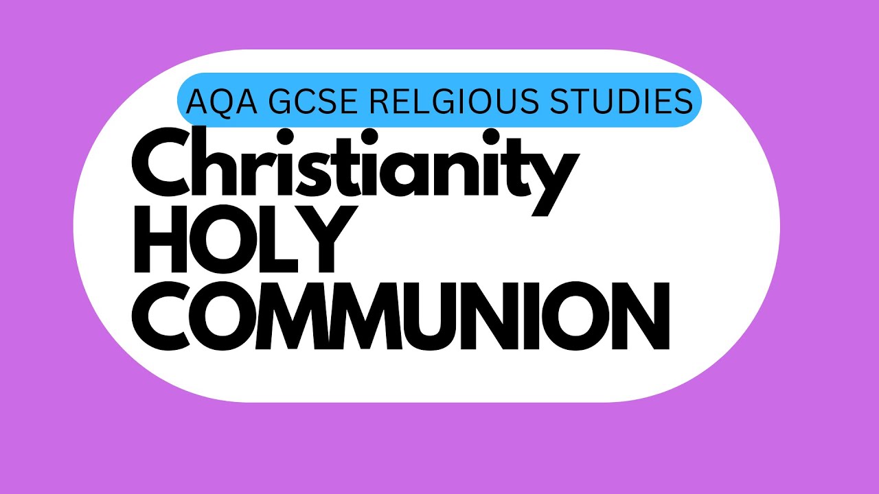 Holy Communion | AQA Christianity
