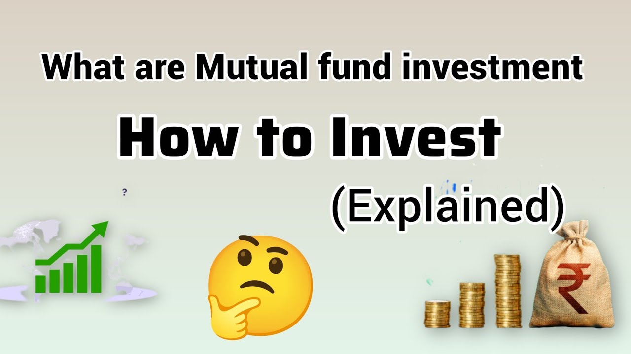 What Are Mutual Funds and How to Invest? A Quick Guide