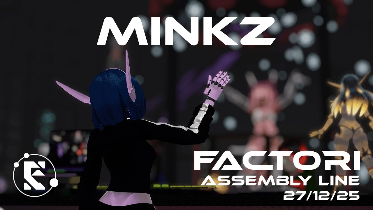 FACTORI _ ASSEMBLY LINE _ Minkz