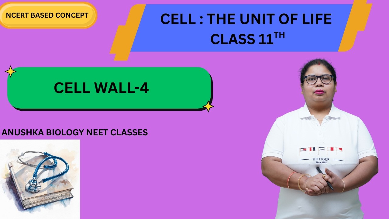 CELL : THE UNIT OF LIFE CLASS 11TH  (CELL WALL)