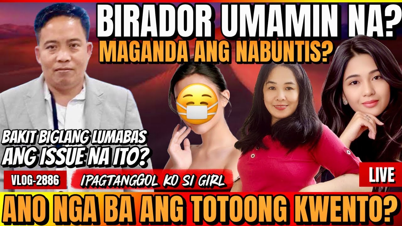 ⭕️ BIRADOR UMAMIN NA SA BUNTIS ISSUE? | SABI DIVERSIONARY TACTICS? EH TOTOO PALA | SINO NAGSUMBONG?