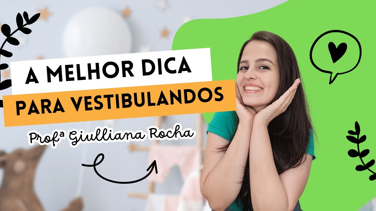 A minha melhor dica para vestibulandos!
