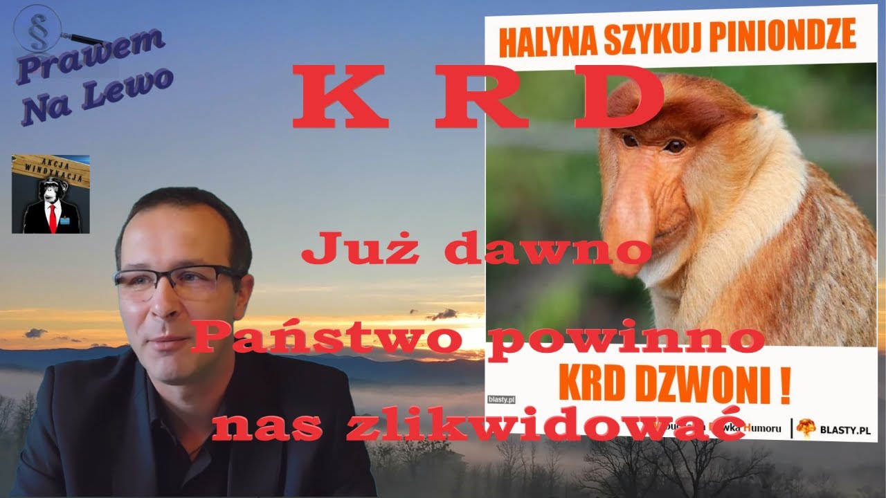 KRD Już dawno Państwo powinno nas zlikwidować