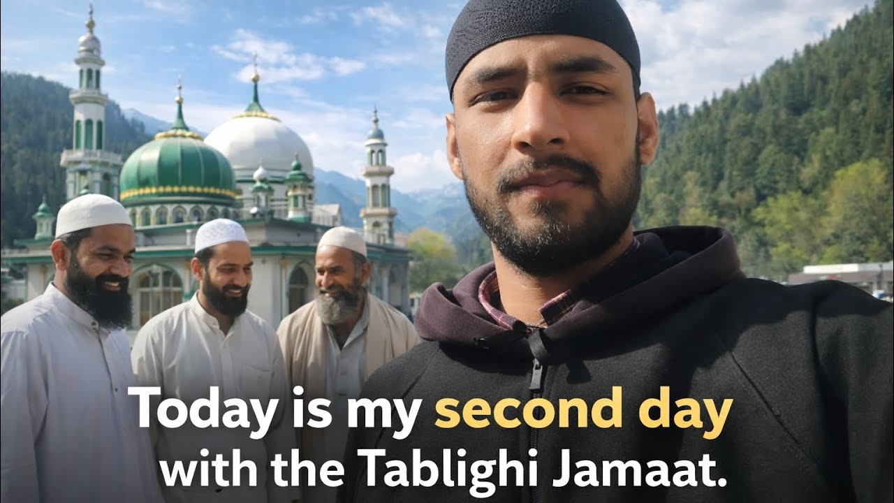 Today is my second day with the Tablighi Jamaat. DAY 36