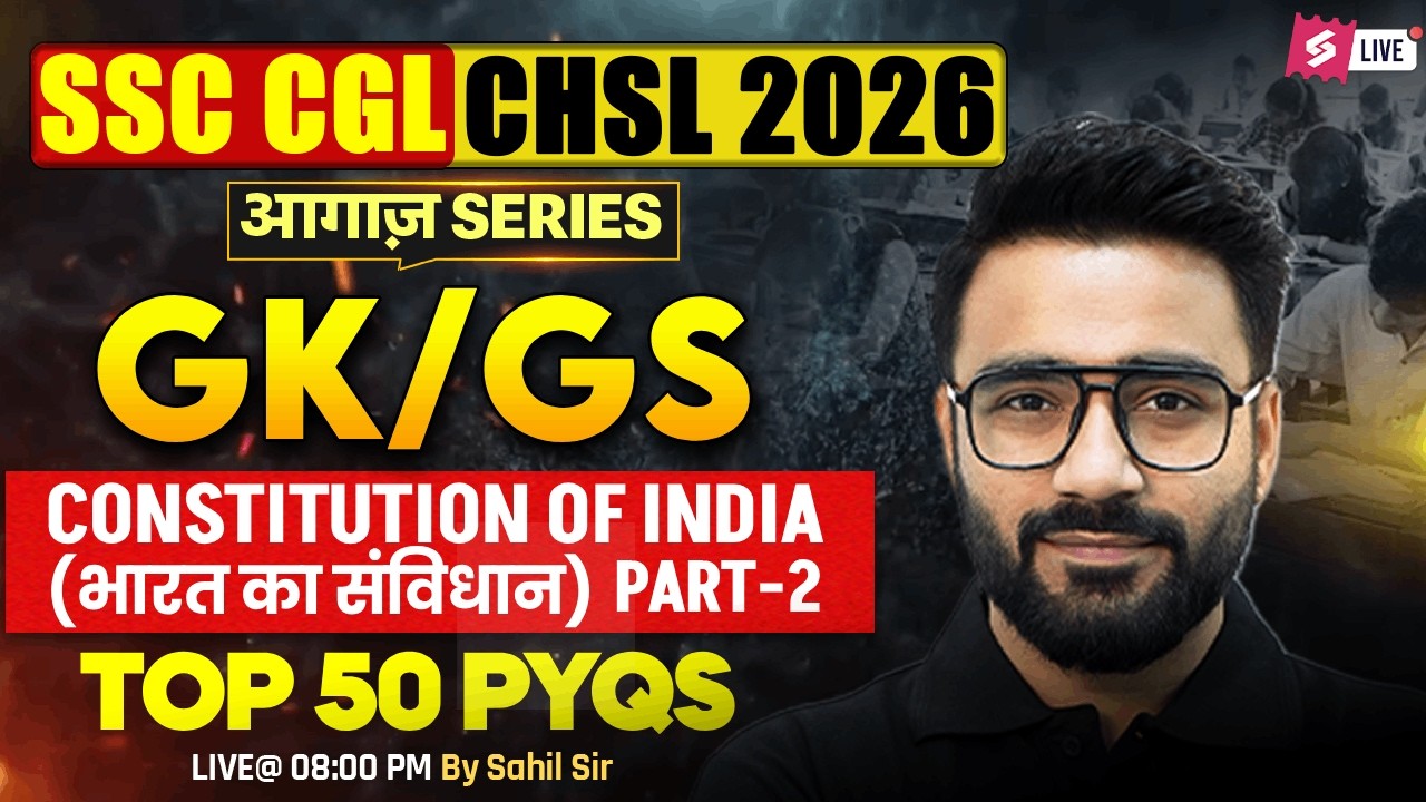 SSC CGL/ CHSL GK GS Classes 2026 | Constitution of India for SSC CGL/ CHSL 2026 | Sahil Sir