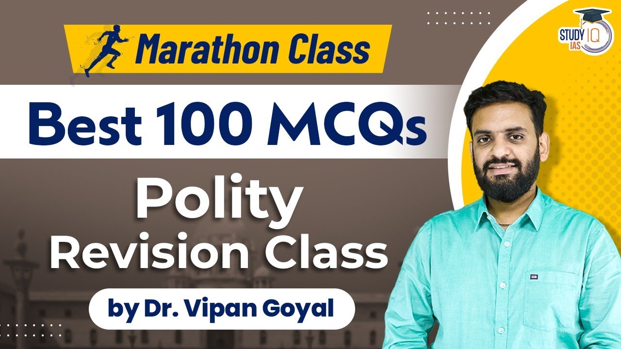 Polity Marathon Class l Best 100 MCQs l Polity Revision Class by Dr Vipan Goyal l Study IQ