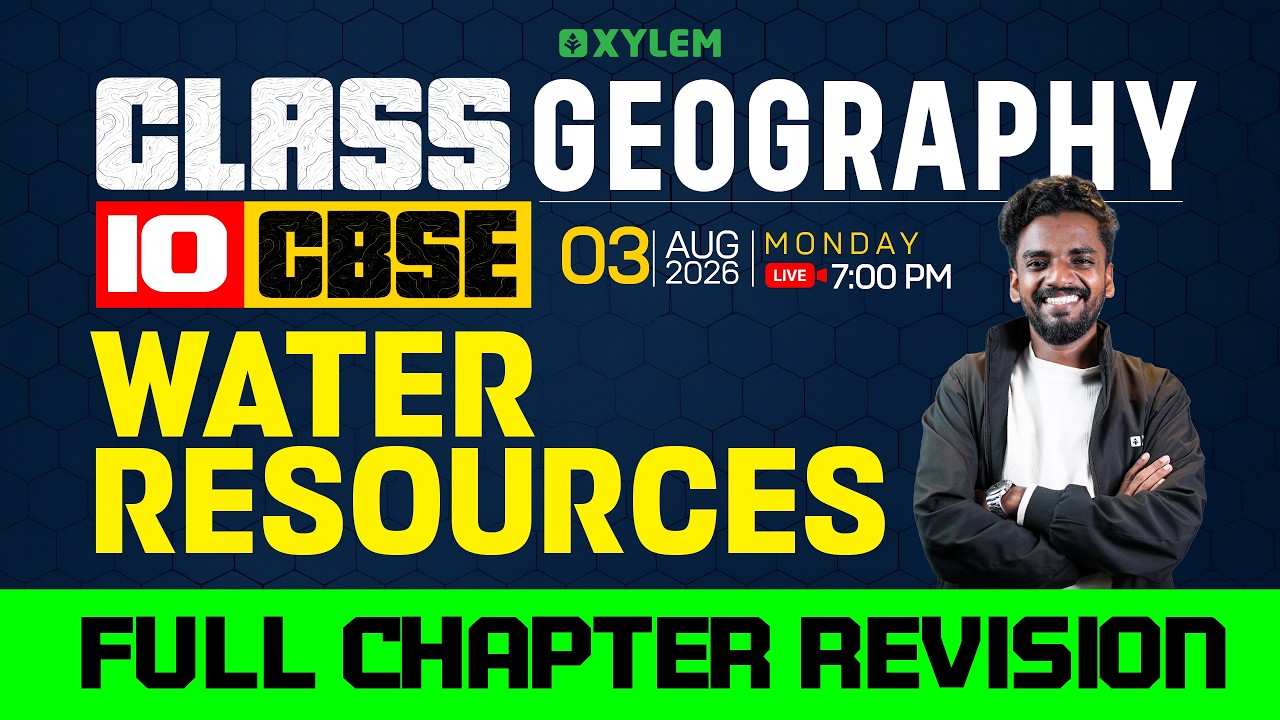 Class 10 CBSE Geography | Water Resources | Full Chapter Revision | Xylem Class 10 CBSE