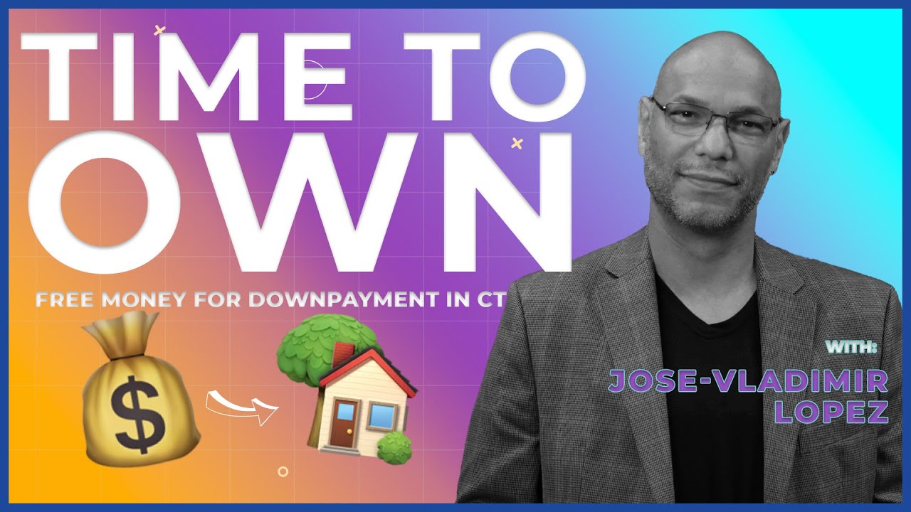 Time to Own - Free Money For CT First time Home Buyers