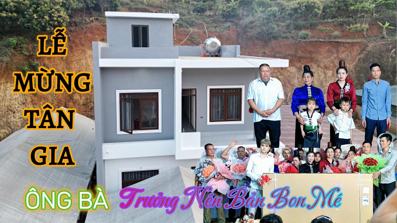 130 MÂM LỄ MỪNG TÂN GIA ÔNG BÀ  TRƯỜNG NÉN BẢN BON MÉ XÃ SÔNG MÃ @Nhịp điệu TV