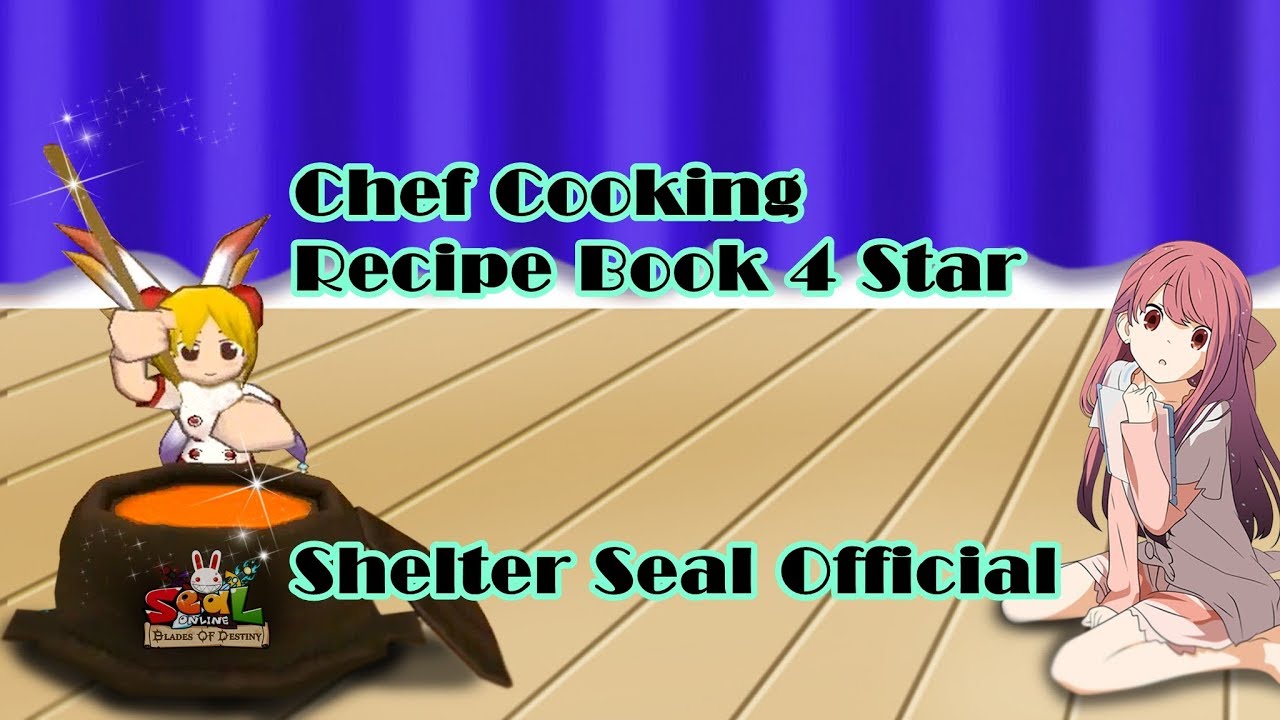 Recipe Chef Cooking (Book 4 Star) - Seal Online Blade Of Destiny