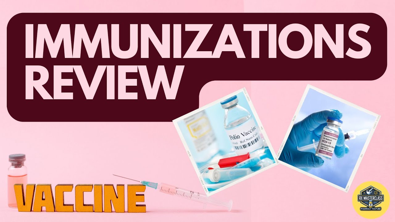Immunization Review: Everything You NEED to Know for Your Exams