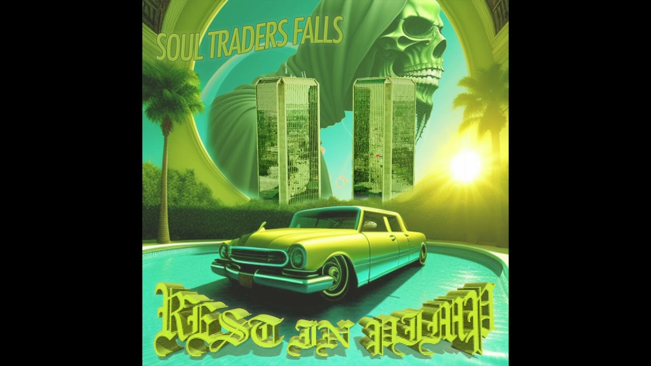 SOUL TRADERS FALLS | rest in pimp