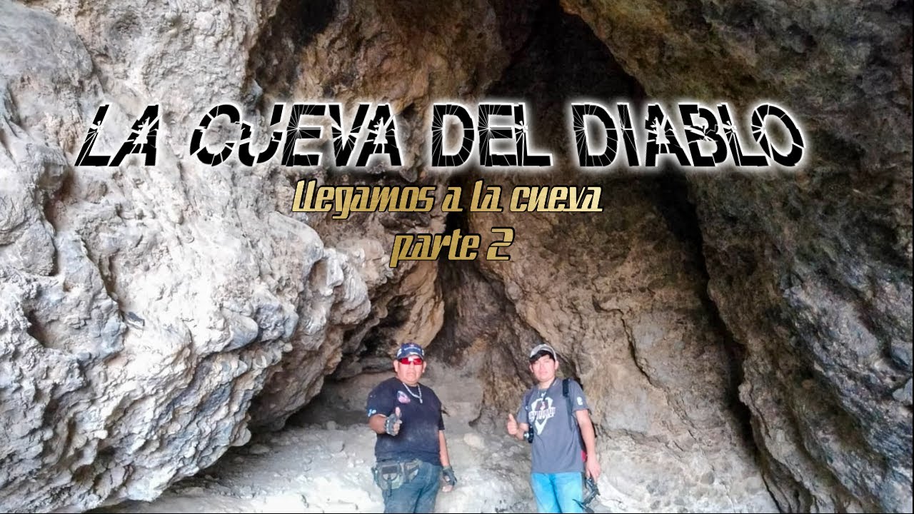 😮LA CUEVA⛰🧗‍♂️ DEL DIABLO 😈PATE.2(Tehuacan,Puebla,MÉXICO)🧗‍♂️