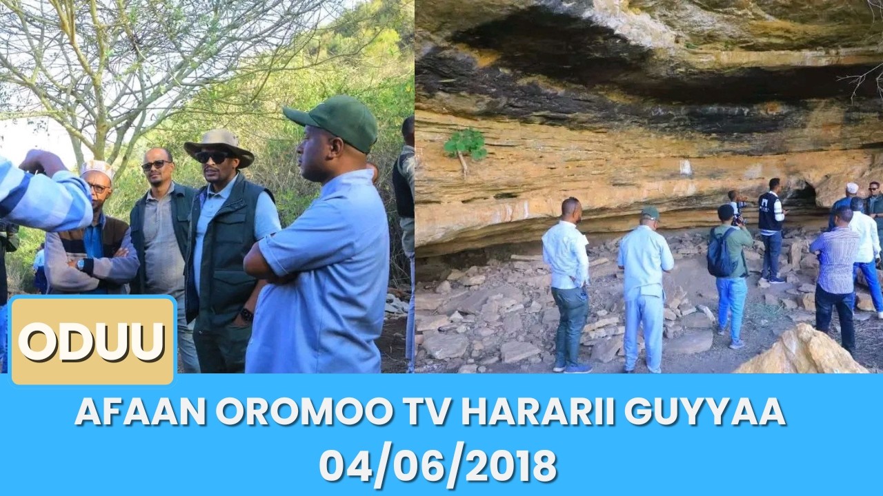 Afaan Oromoo TV Hararii Guyyaa 04/06/2018