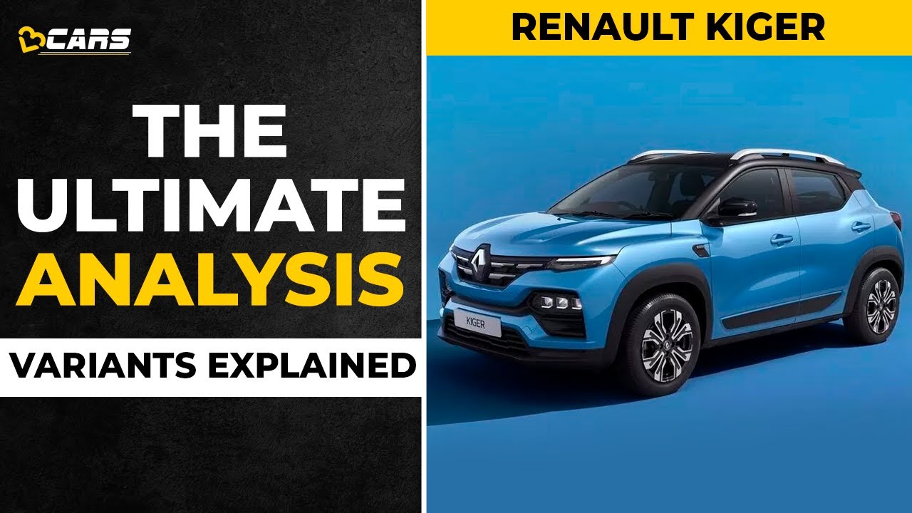 Renault Kiger Variants Explained | RXE, RXL, RXT, RXT(O), RXZ | Sep 2021 | The Ultimate Analysis