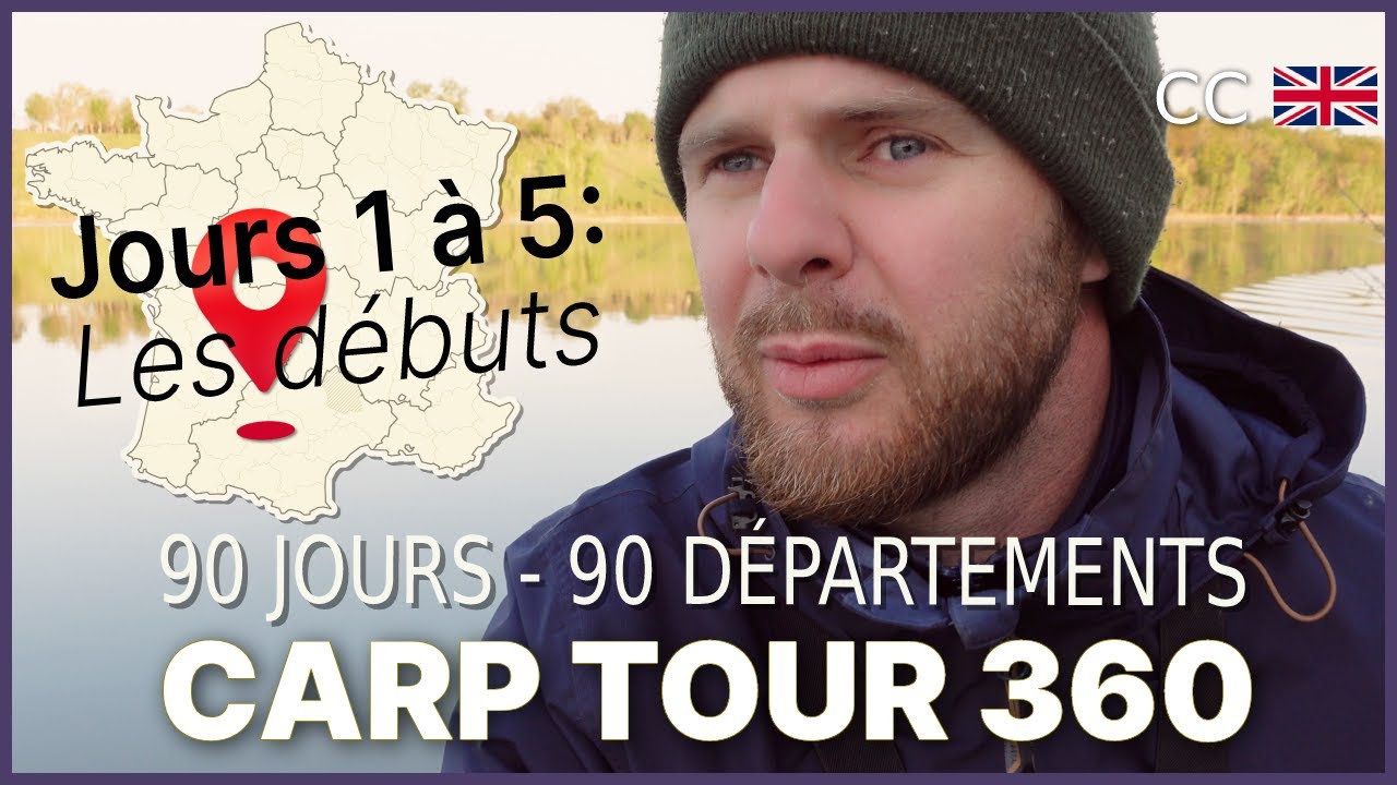 90 jours pour prendre une carpe dans 90 départements - 82, 31, 32 - Jours 1 à 5 - Carp Tour 360