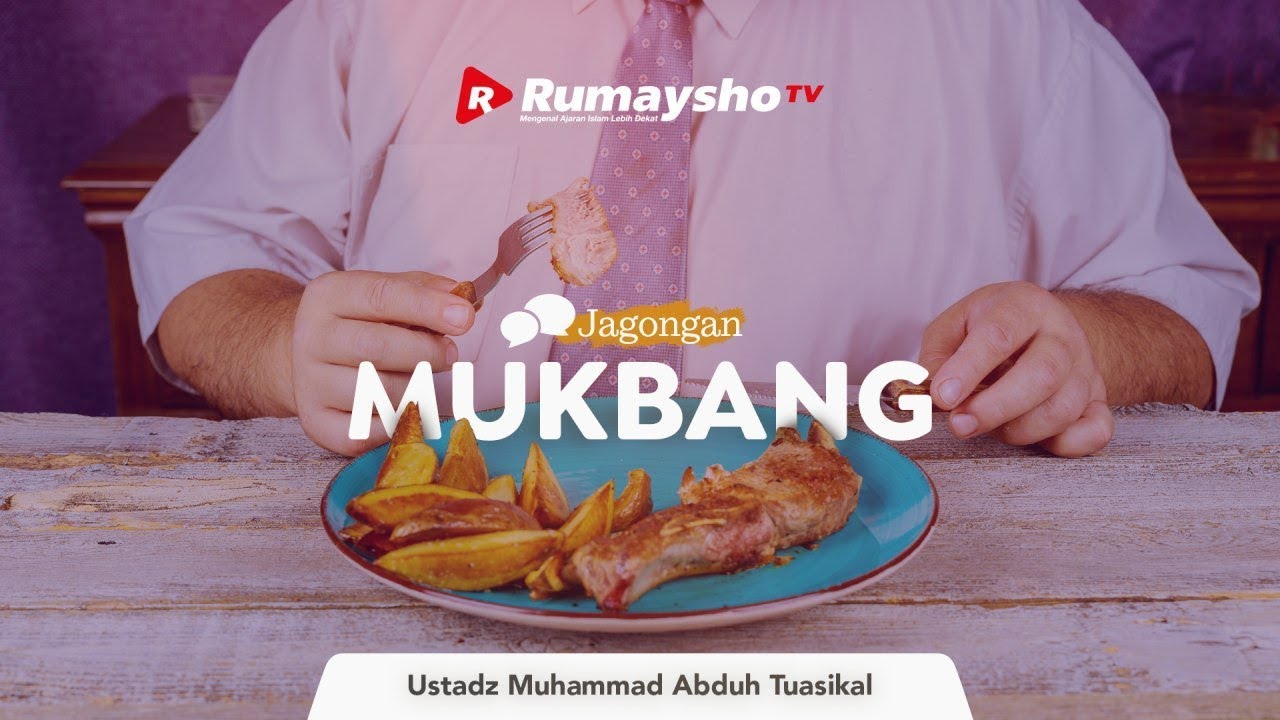 Jagongan: Mukbang - Ustadz M Abduh Tuasikal