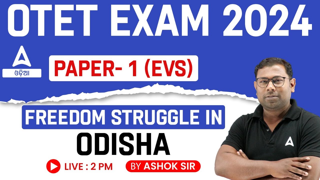 Odisha TET 2024 | History Class | Freedom Struggle In Odisha By Ashok Sir