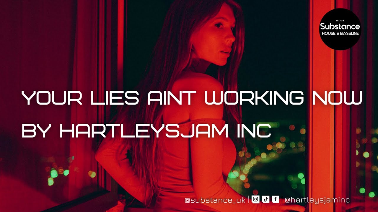HARTLEYSJAM iNC - Your Lies Aint Working Now