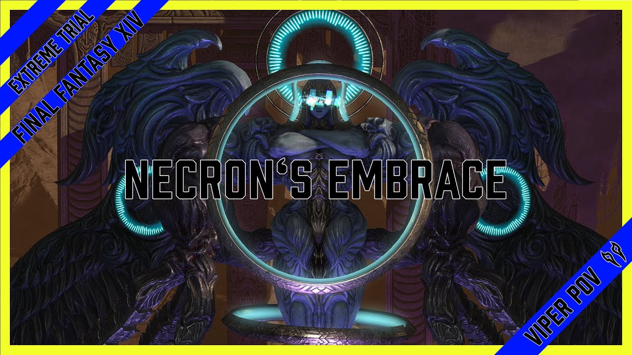 Final Fantasy XIV | Necron's Ballad [Necron Extreme]  [Viper POV]