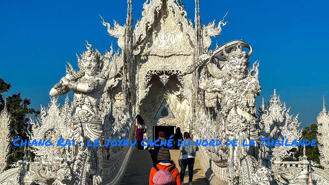 Chiang Rai : la ville la plus sous cotée de Thaïlande 🇹🇭