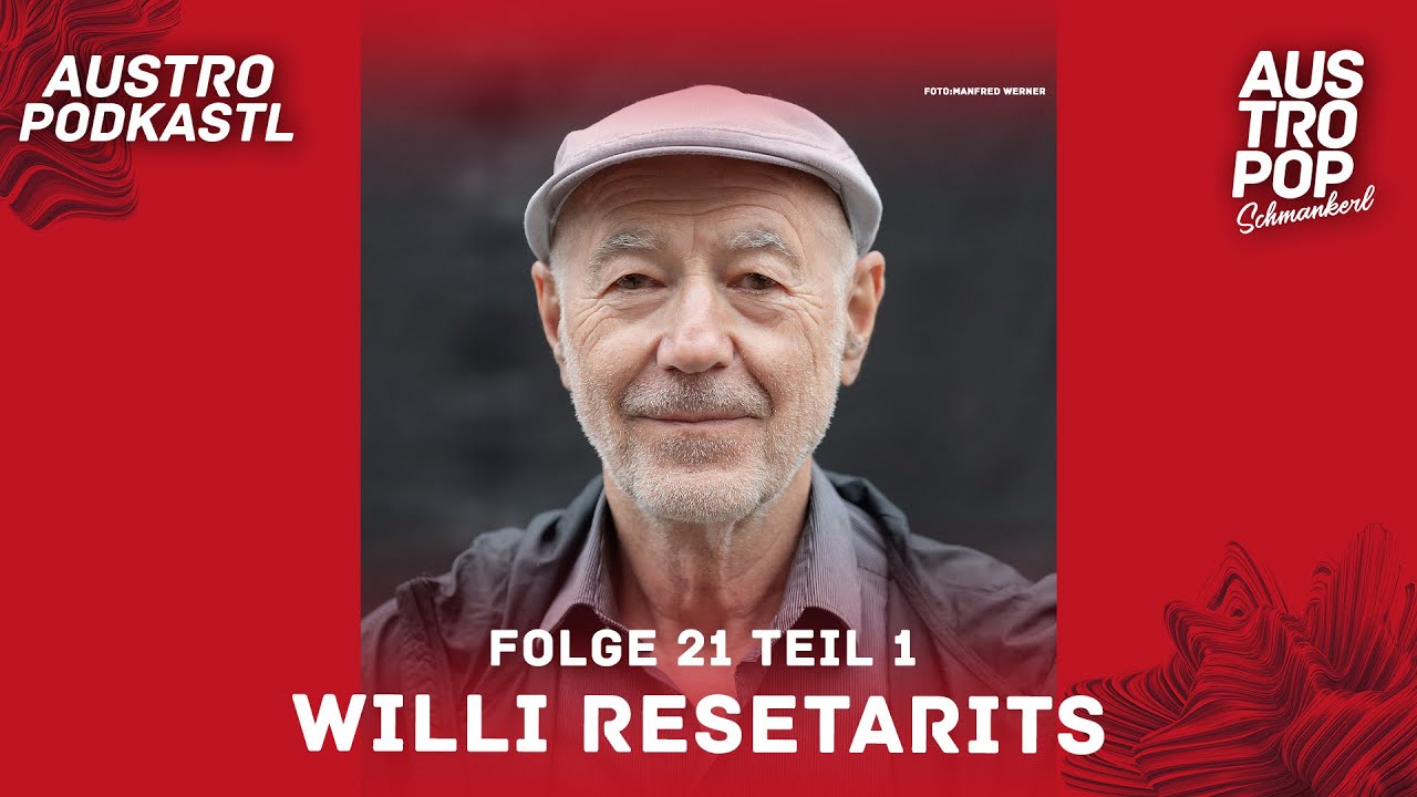 Austro Podkastl 21: Willi Resetarits - Teil 1