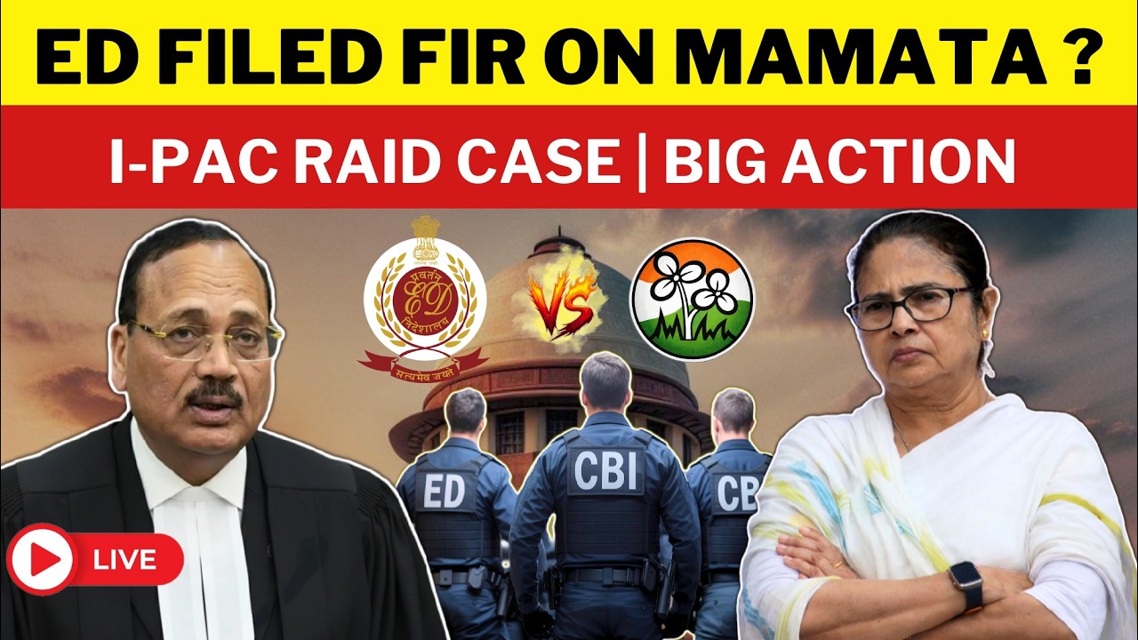 ED FILED FIR ON MAMATA BANERJEE ? | I-PAC RAID CASE LIVE | #supremecourtofindia #mamatabanerjee