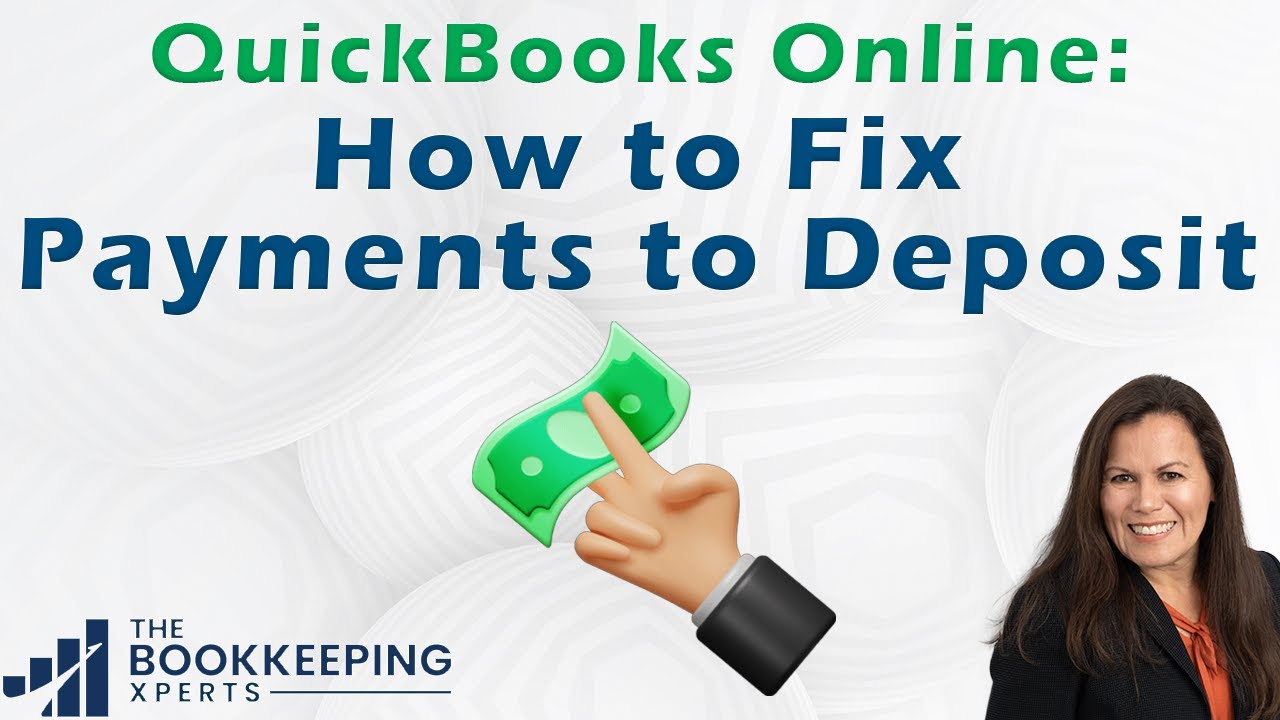 QuickBooks Online: Fix Undeposited Funds (Payment to Deposits)