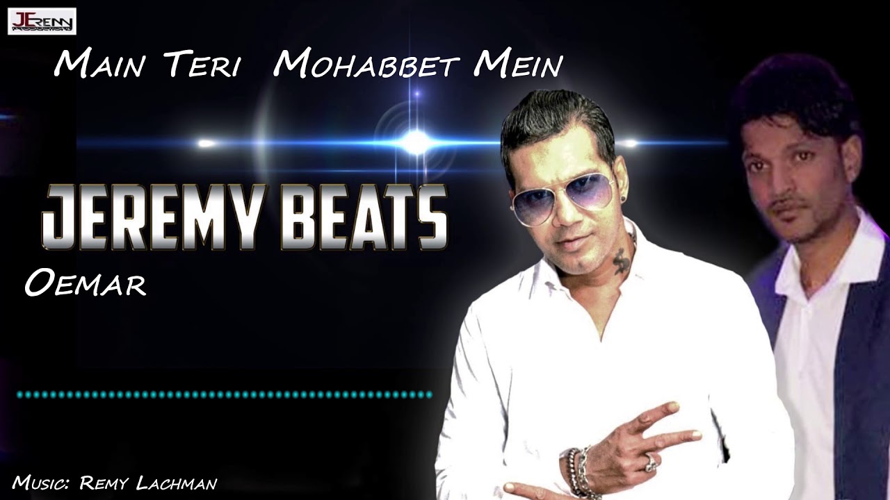 Oemar  - Main Teri Mohabbet Mein (By JeremyBeats)