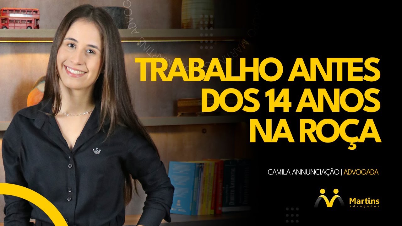Trabalho Rural antes dos 14 anos, pode valer para Aposentadoria?