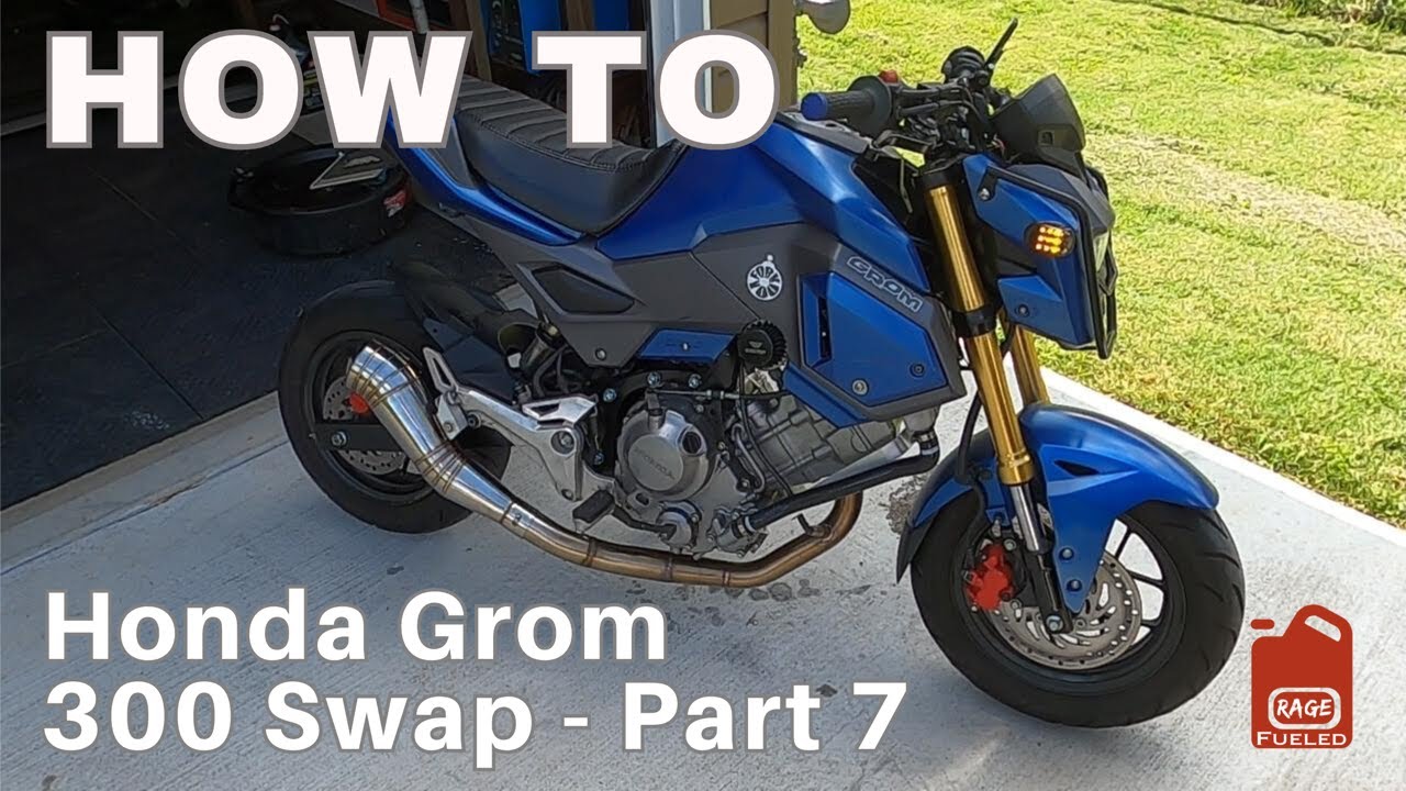 How To - Honda Grom 300 Swap Part 7