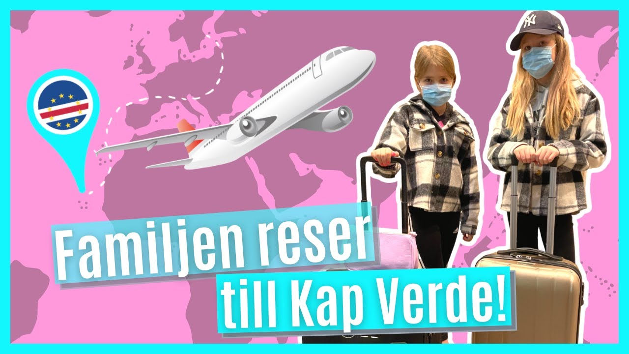 Familjen reser till Kap Verde! VLOGG