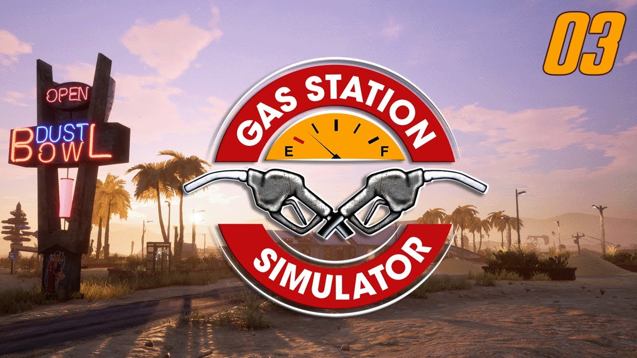 Gas Station Simulator Episode 03