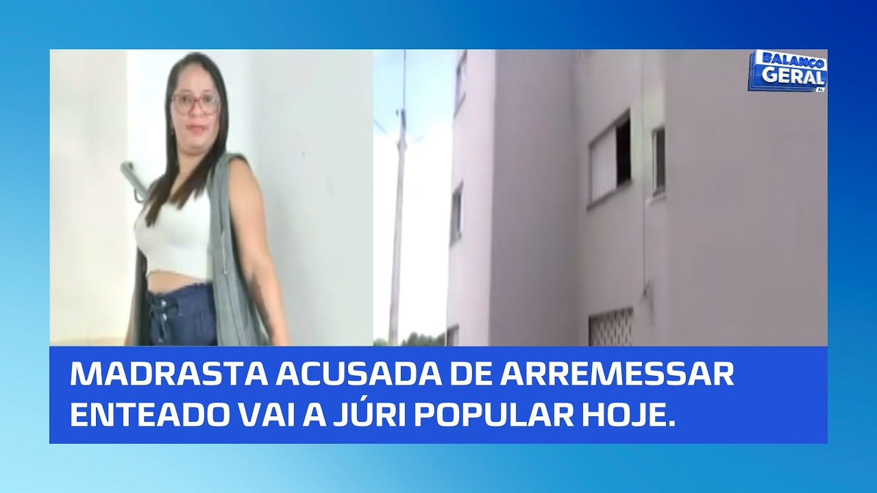 Madrasta acusada de arremessar enteado de seis anos do quarto andar vai hoje à júri popular