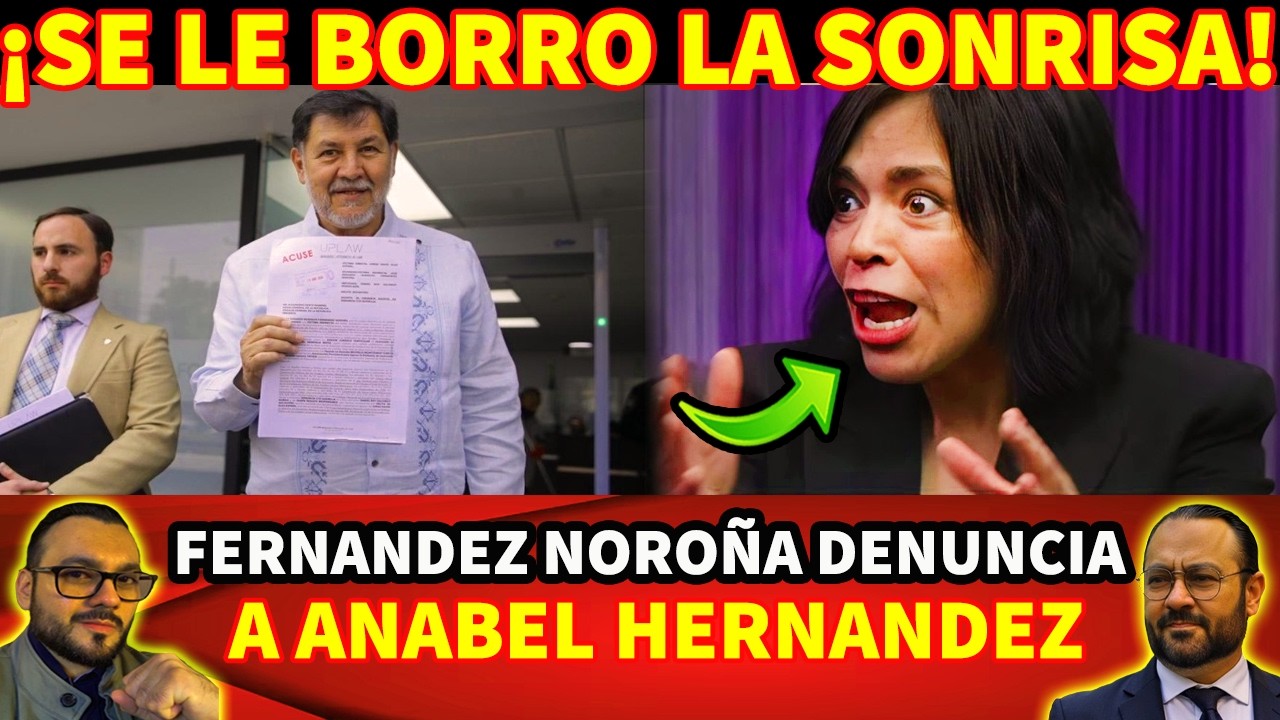 ¡NOROÑA denuncia a ANABEL Hernandez!