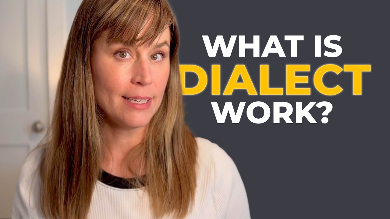 Dialect 101: What Is Dialect Work? Foundations, Proprioception & Sound Change