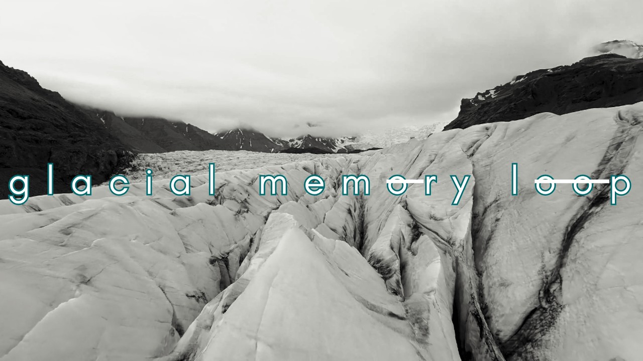 glacial memory loop (aftertone soundscape)