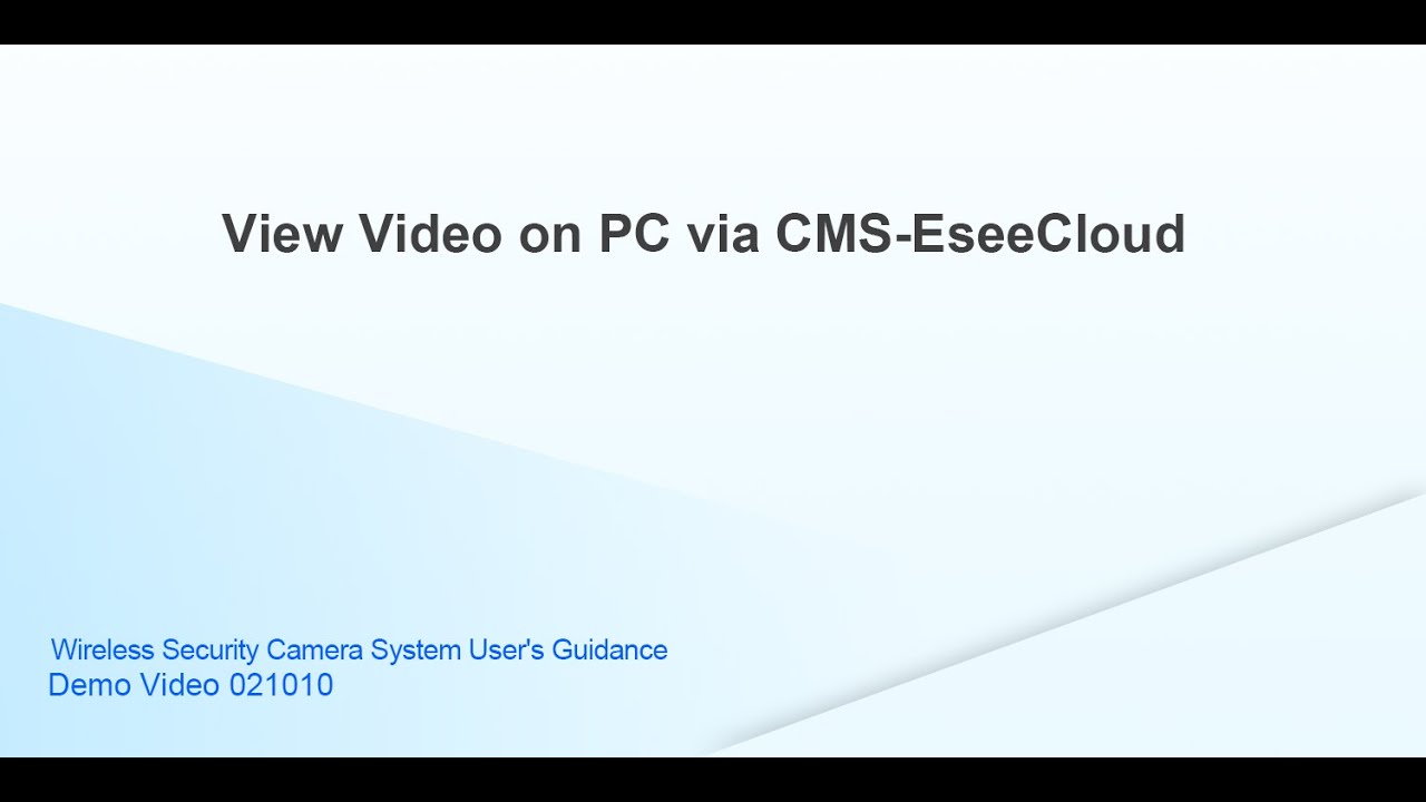 View Video on PC via CMS EseeCloud