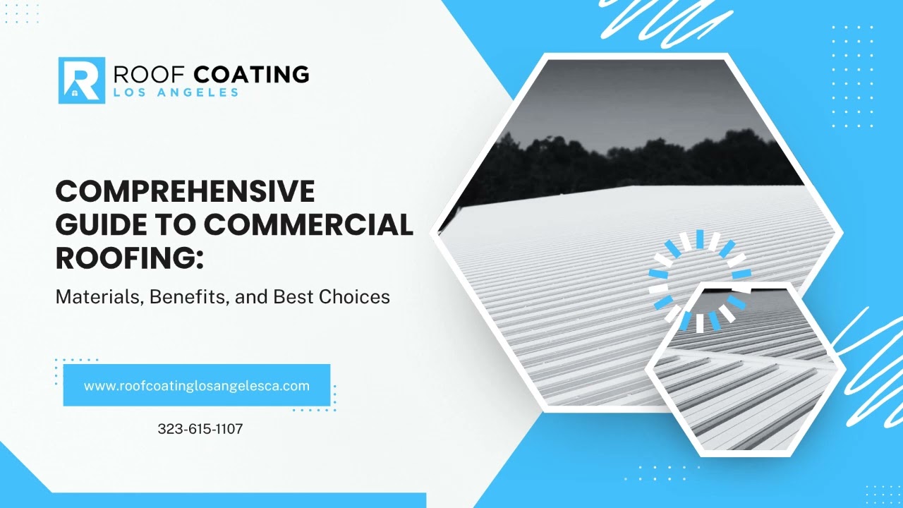 Comprehensive Guide to Commercial Roofing: Materials, Benefits, and Best Choices