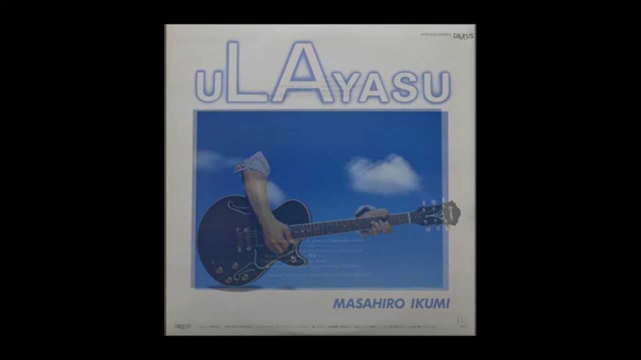 MASAHIRO IKUMI - ULAYASU  sideA