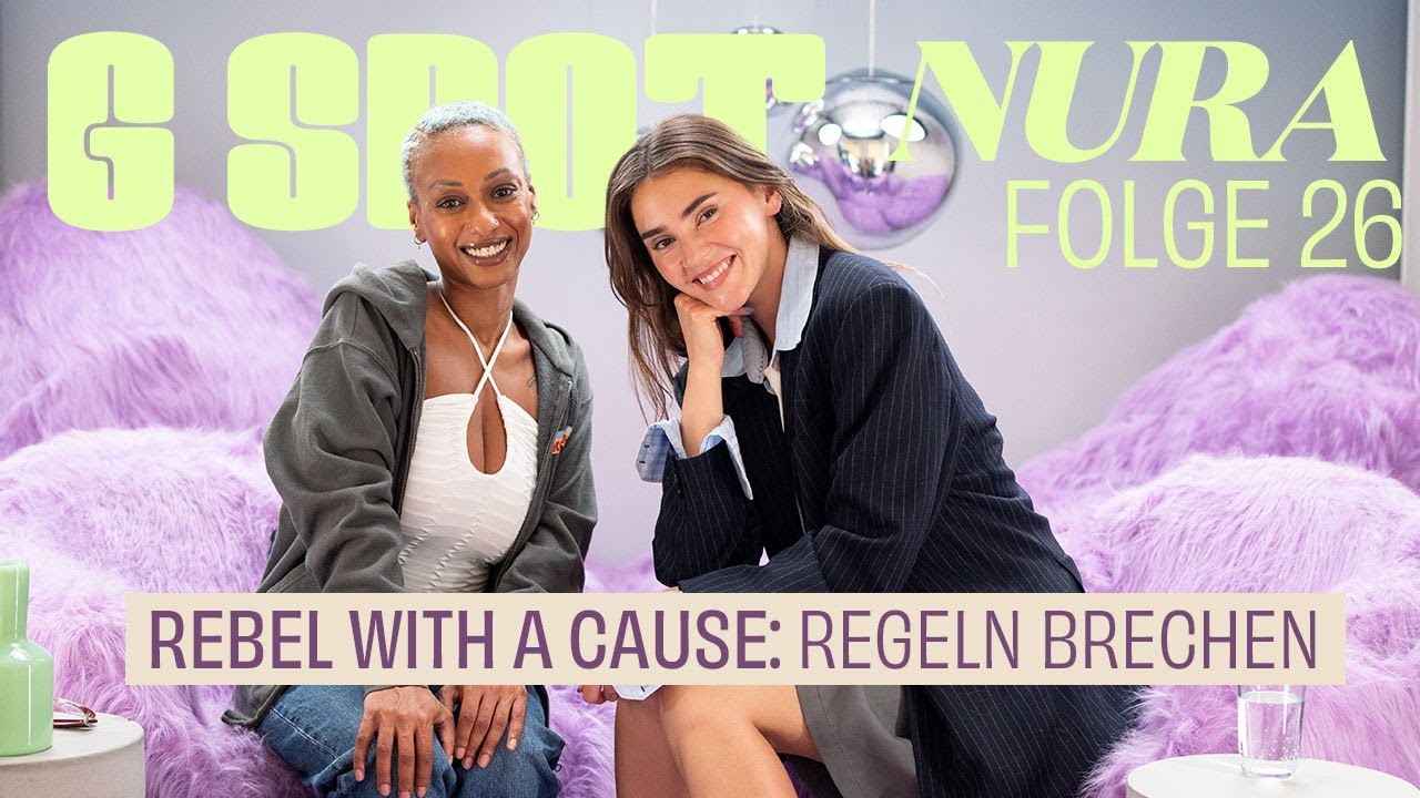 Rebel with a cause: Regeln brechen mit Nura #26 G Spot - mit Stefanie Giesinger