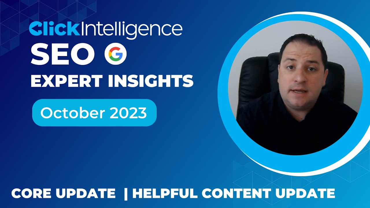 Google's August Core Update, Helpful Content Update and more| SEO Expert Insights October 2023