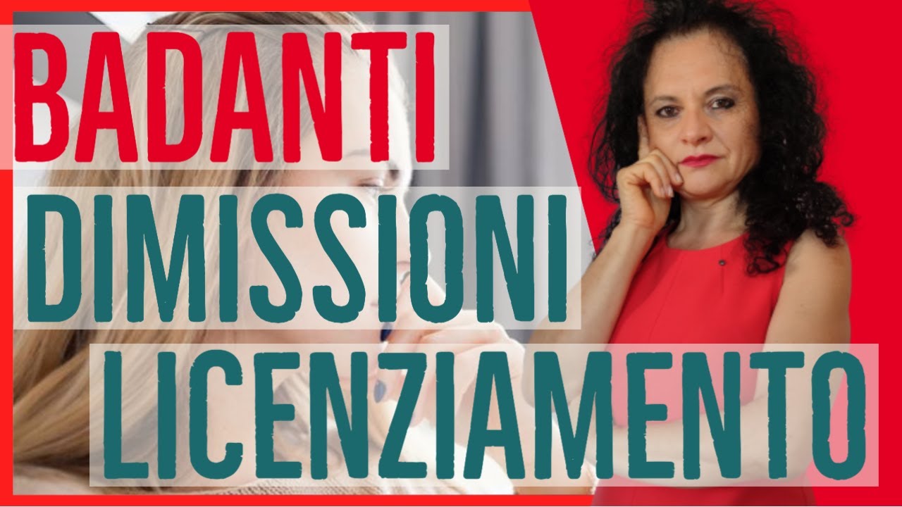 COLF E BADANTI: LICENZIAMENTO E DIMISSIONI, COME FUNZIONA?
