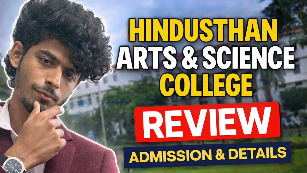 Hindusthan College Of Arts And Science Coimbatore | Hindusthan College Review | Admission Details 