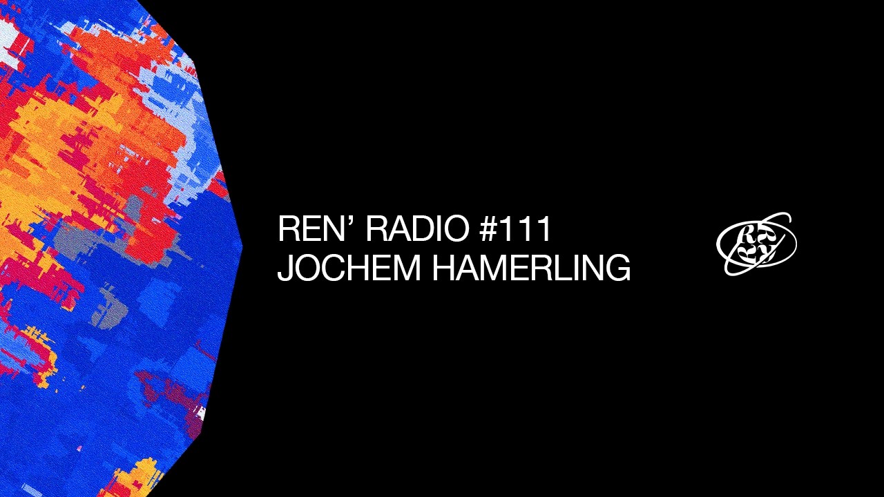 Ren' Radio #111 - Jochem Hamerling