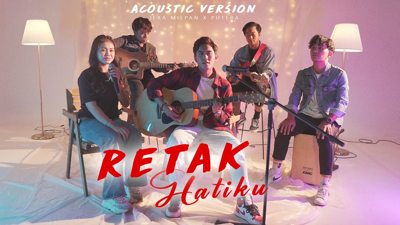 Retak Hatiku - Iera Milpan X Putera [Acoustic Ver.]