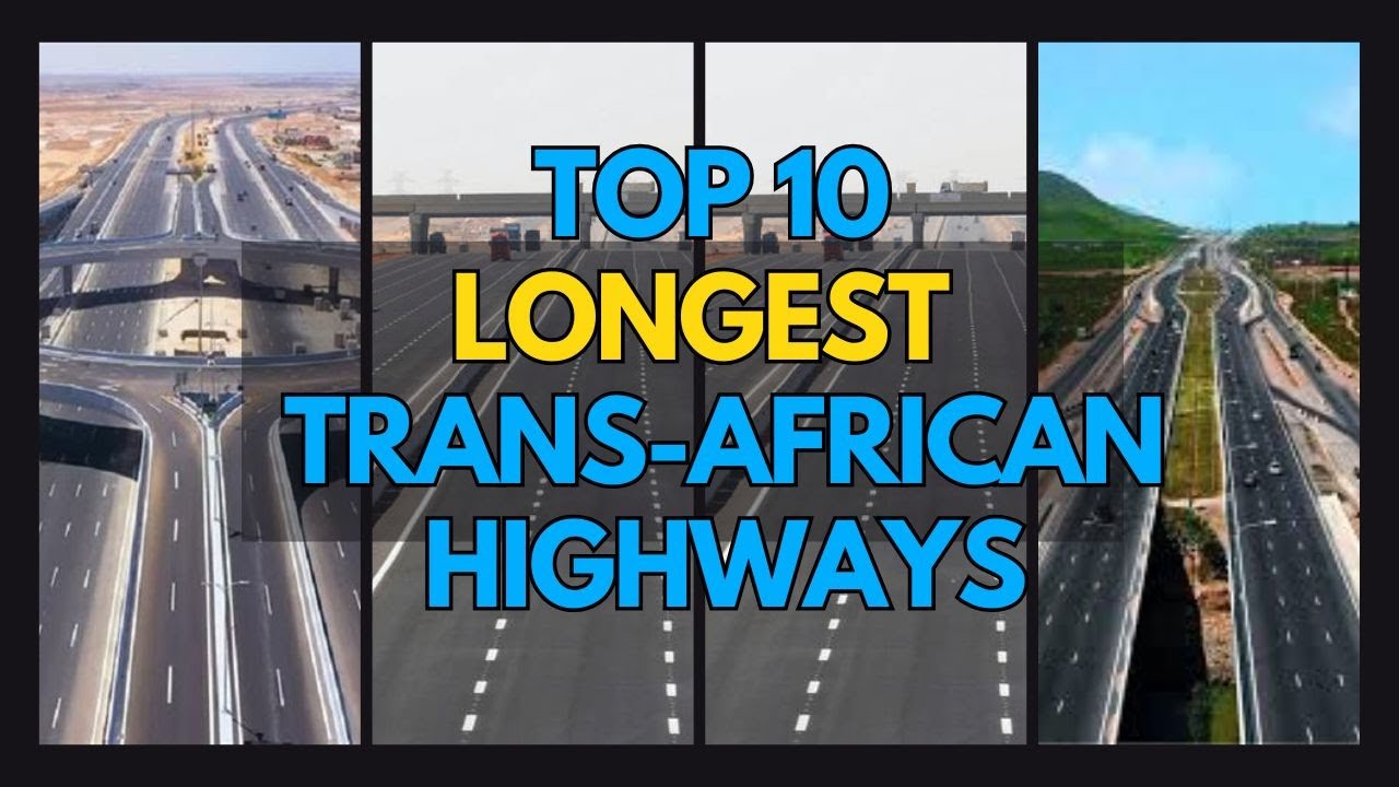 Top 10 Longest Trans African Highways #africa #highways #africanews #top10 #top5 #facts
