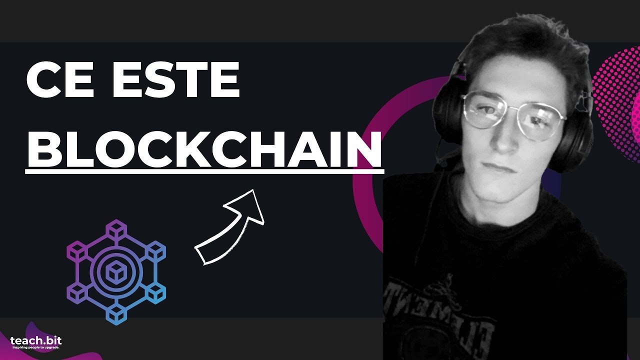 Ce este Blockchain si cum functioneaza | Cursuri IT @TeachBit.ro
